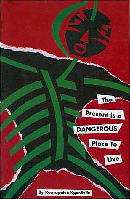 The Present Is a Dangerous Place to Live