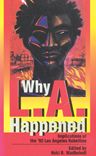 Why L.A. Happened: Implications of the '92 Los Angeles Rebellion