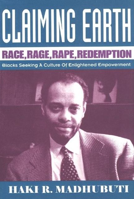 Claiming Earth; Race, Rage, Rape, Redemption