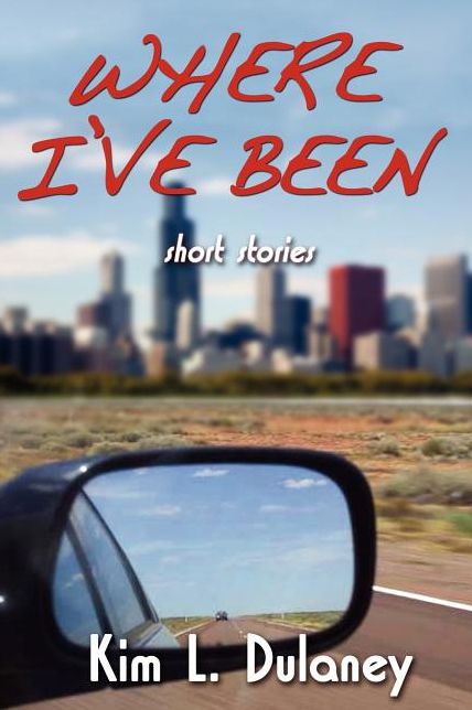 Where I've Been: A Collection of Short Stories