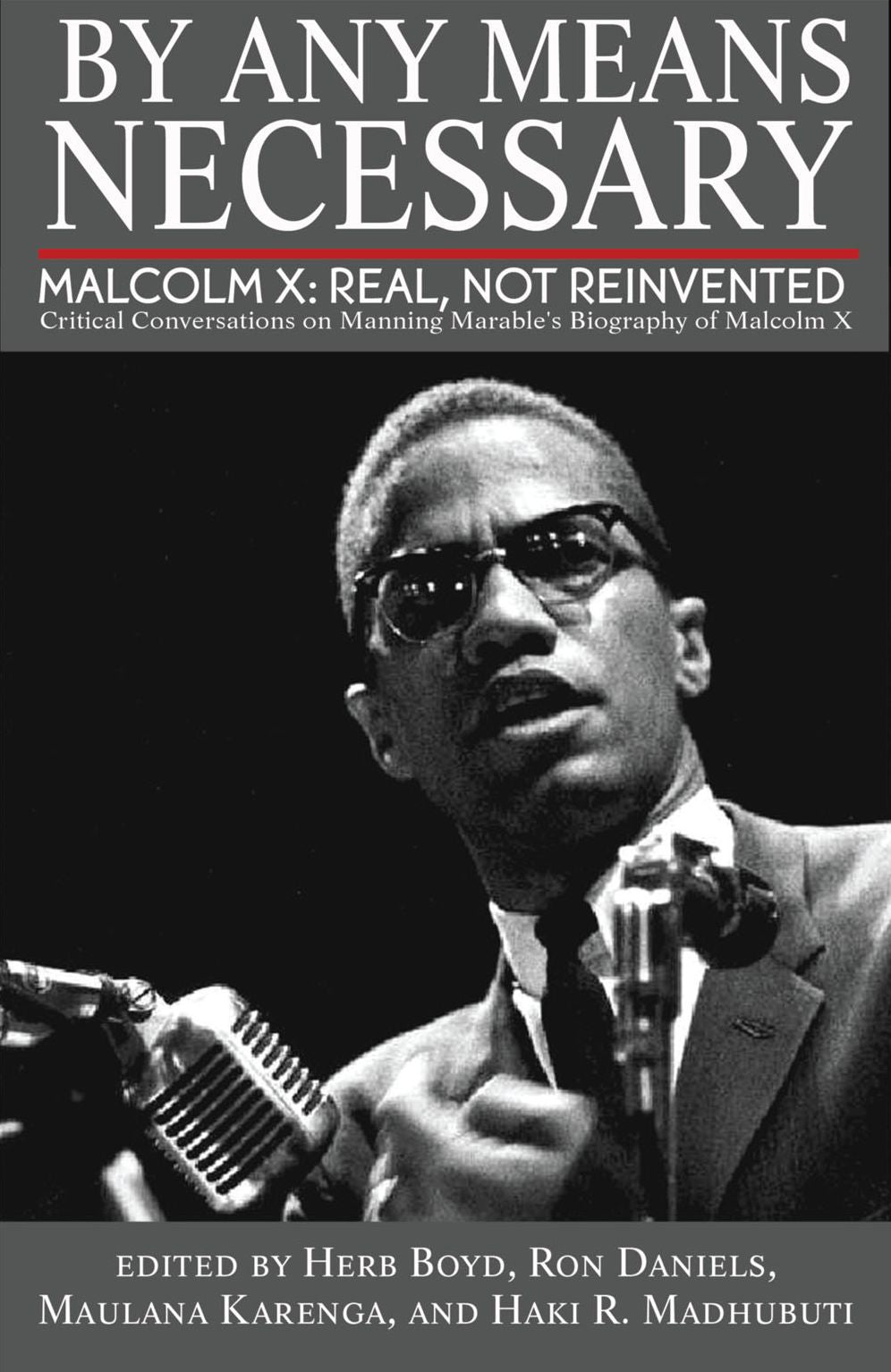 By Any Means Necessary: Malcolm X: Real, Not Reinvented