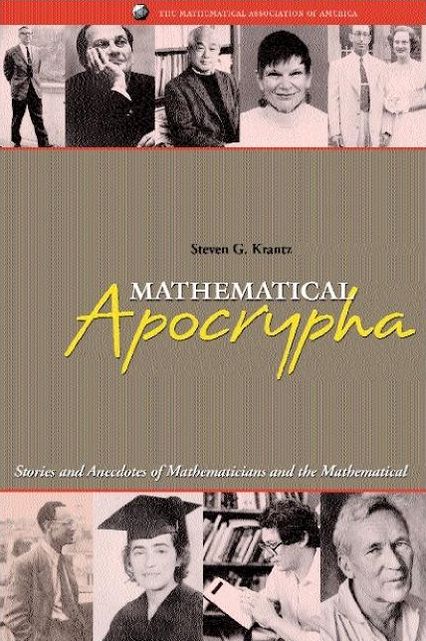 Mathematical Apocrypha: Stories and Anecdotes of Mathematicians and the Mathematical (Spectrum Series)