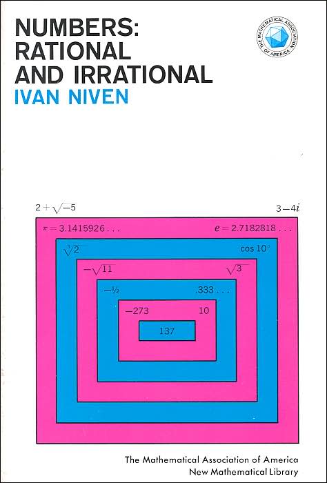 Numbers: Rational and Irrational (New Mathematical Library Series, Vol.1)