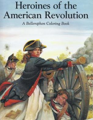 Heroines of the American Revolution