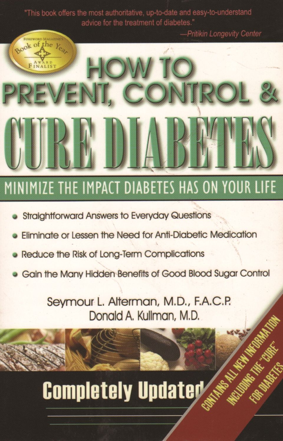 How to Prevent, Control and Cure Diabetes: Minimize the Impact Diabetes Has on your Life