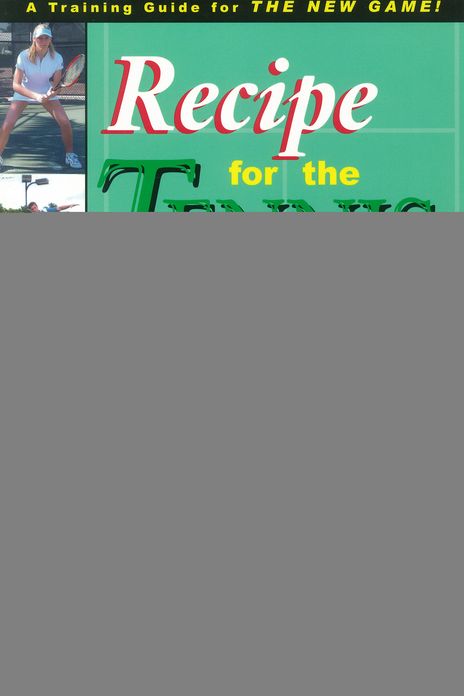 Recipes for a Tennis Player's Soul