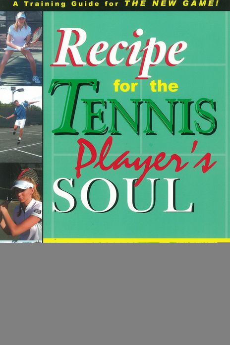 Recipes for a Tennis Player's Soul
