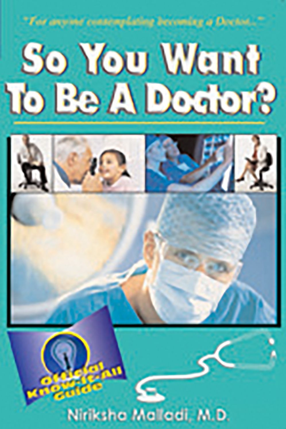 So You Want to Be a Doctor?
