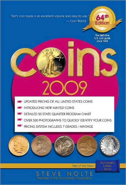 Coins 2009: Your Absolute, Quintessential, All You Wanted to Know, Complete Guide