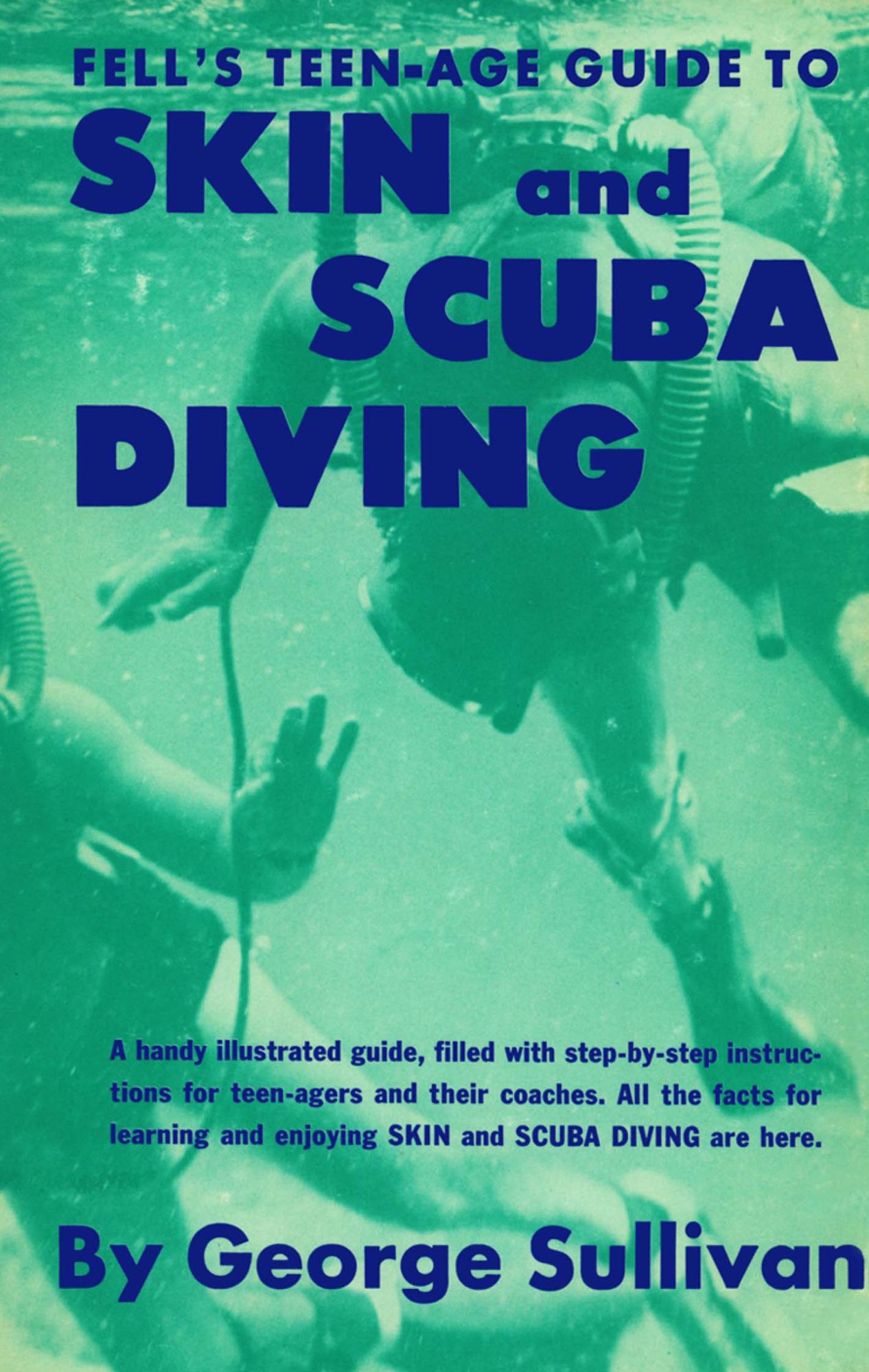 Fell's Teen-age Guide to Skin and Scuba Diving