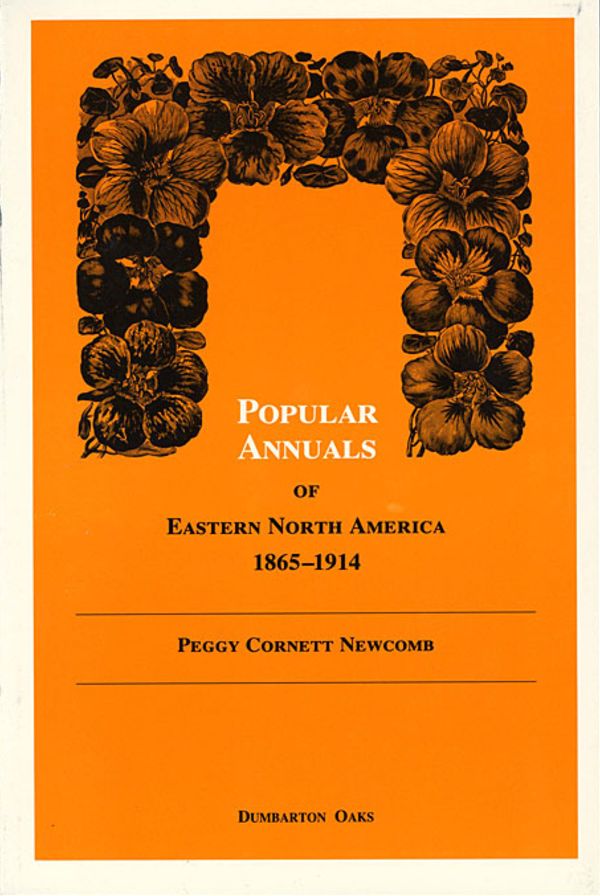 Popular Annuals of Eastern North America, 1865-1914