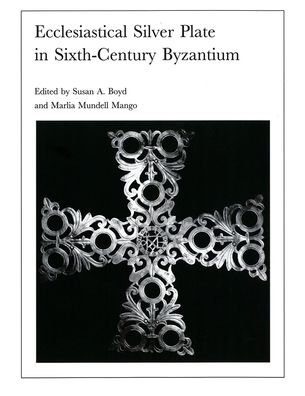 Ecclesiastical Silver Plate in Sixth-Century Byzantium