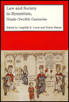 Law and Society in Byzantium: Ninth-Twelfth Centuries