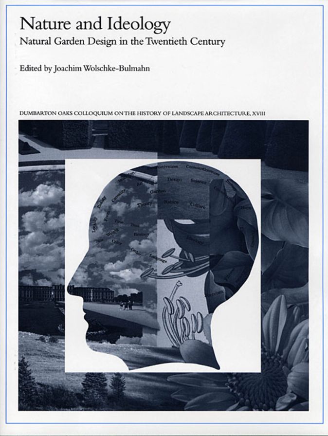 Nature and Ideology: Nature and Garden Design in the Twentieth Century