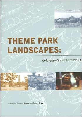Theme Park Landscapes: Antecedents and Variations