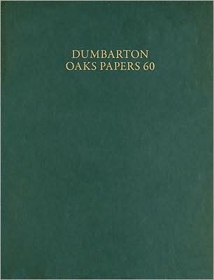 Dumbarton Oaks Papers, 60