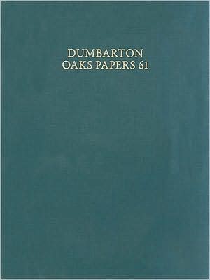 Dumbarton Oaks Papers, 61