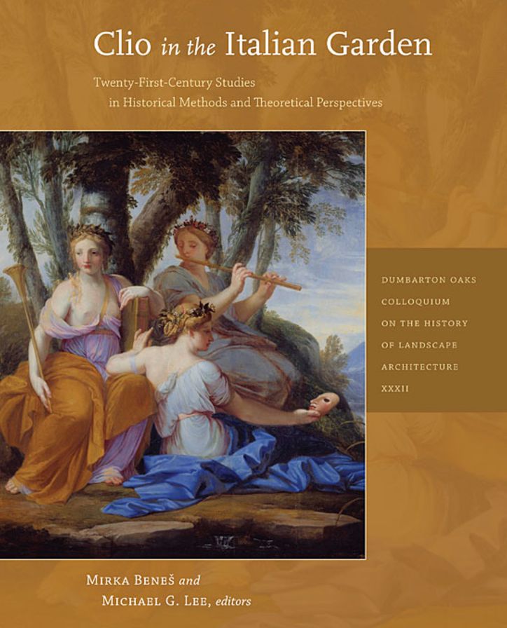 Clio in the Italian Garden: Twenty-First-Century Studies in Historical Methods and Theoretical Perspectives