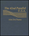 The 42nd Parallel: The U.S.A. Trilogy, Volume 1