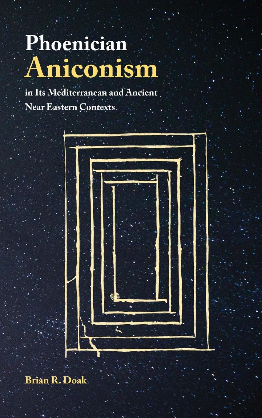 Phoenician Aniconism in Its Mediterranean and Ancient Near Eastern Contexts