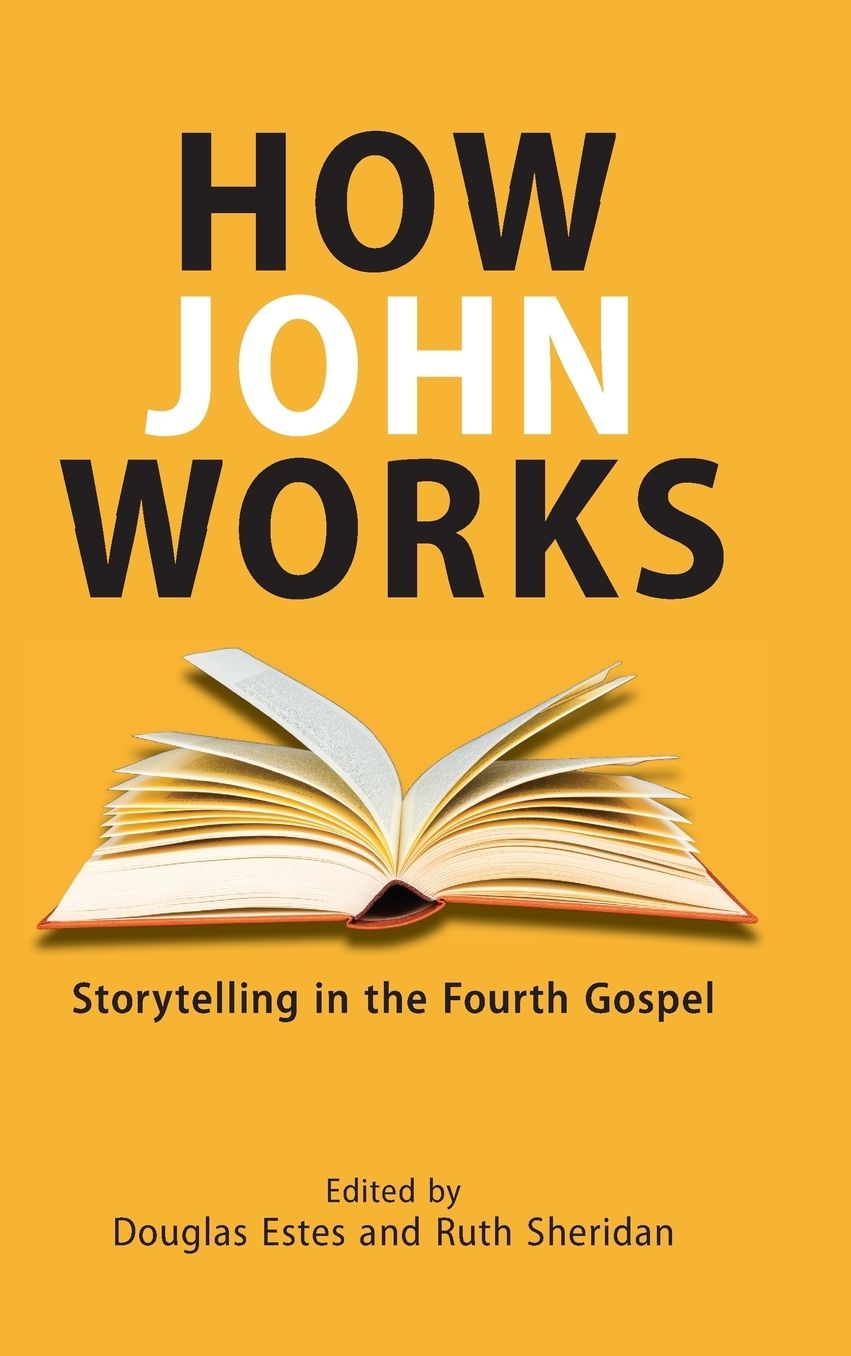 How John Works : Storytelling in the Fourth Gospel