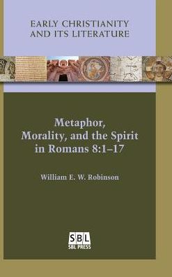 Metaphor, Morality, and the Spirit in Romans 8:1-17