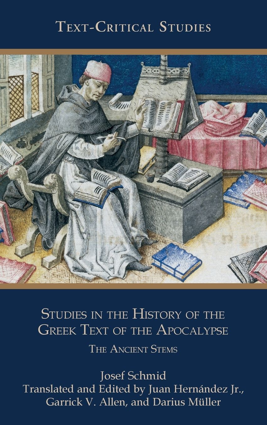 Studies in the History of the Greek Text of the Apocalypse : The Ancient Stems