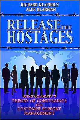 Release the Hostages: Using Goldratt's Theory of Constraints for Customer Support Management