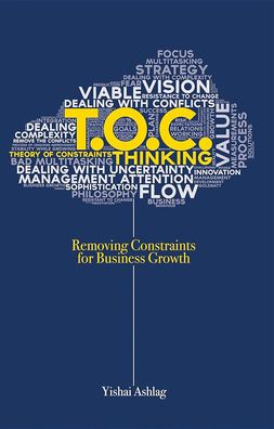 Toc Thinking: Removing Constraints for Business Growth