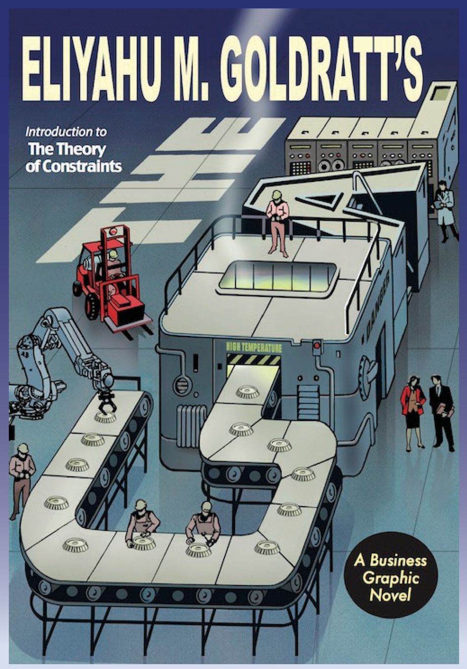 The Goal : A Business Graphic Novel