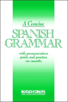 Spanish: Concise Grammar
