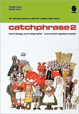 Welsh, Spoken, No. Two: Catchphrase