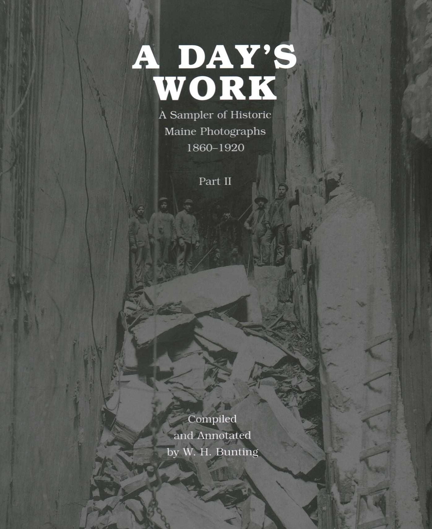 A Day's Work: A Sampler of Historic Maine Photographs, 1860-1920
