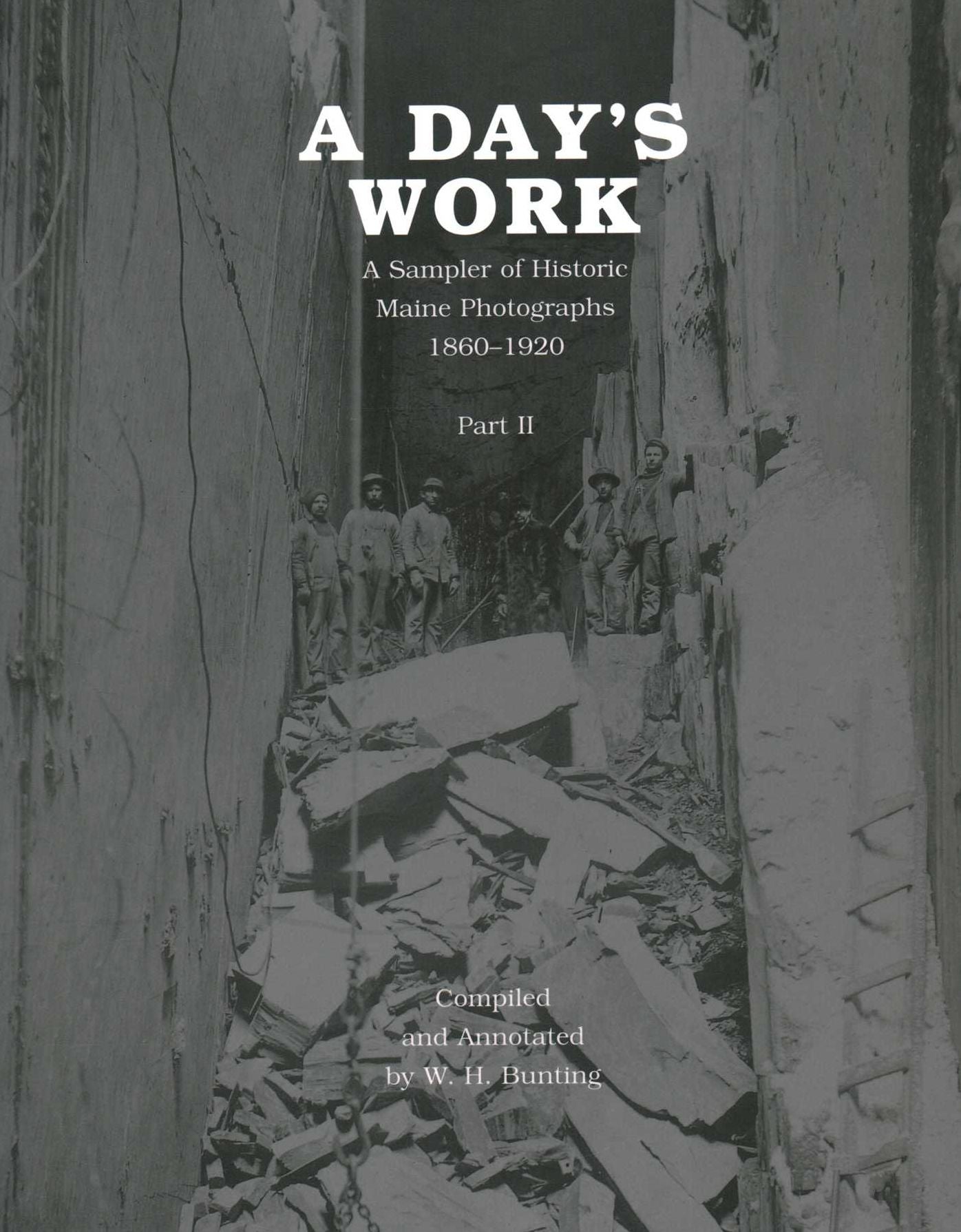 A Day's Work II: A Sampler of Historic Maine Photographs,1860-1920