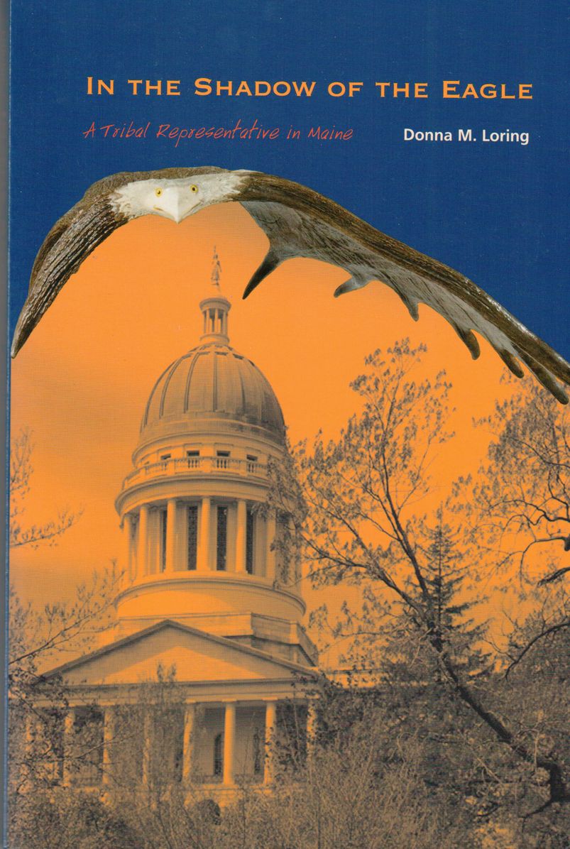 In the Shadow of the Eagle: A Tribal Representative in Maine