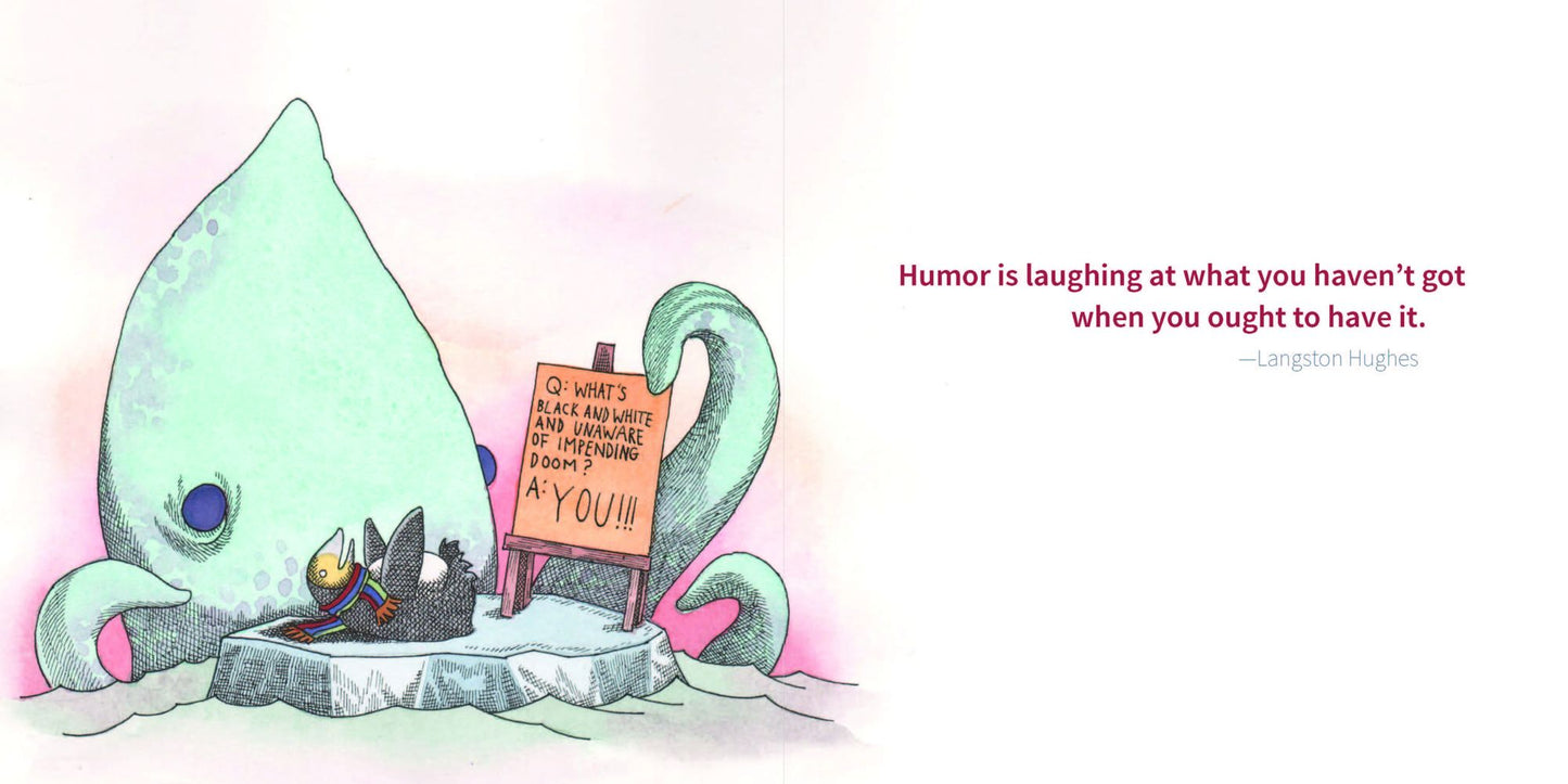 Always Share Your Iceberg: A Penguin's Guide to Life