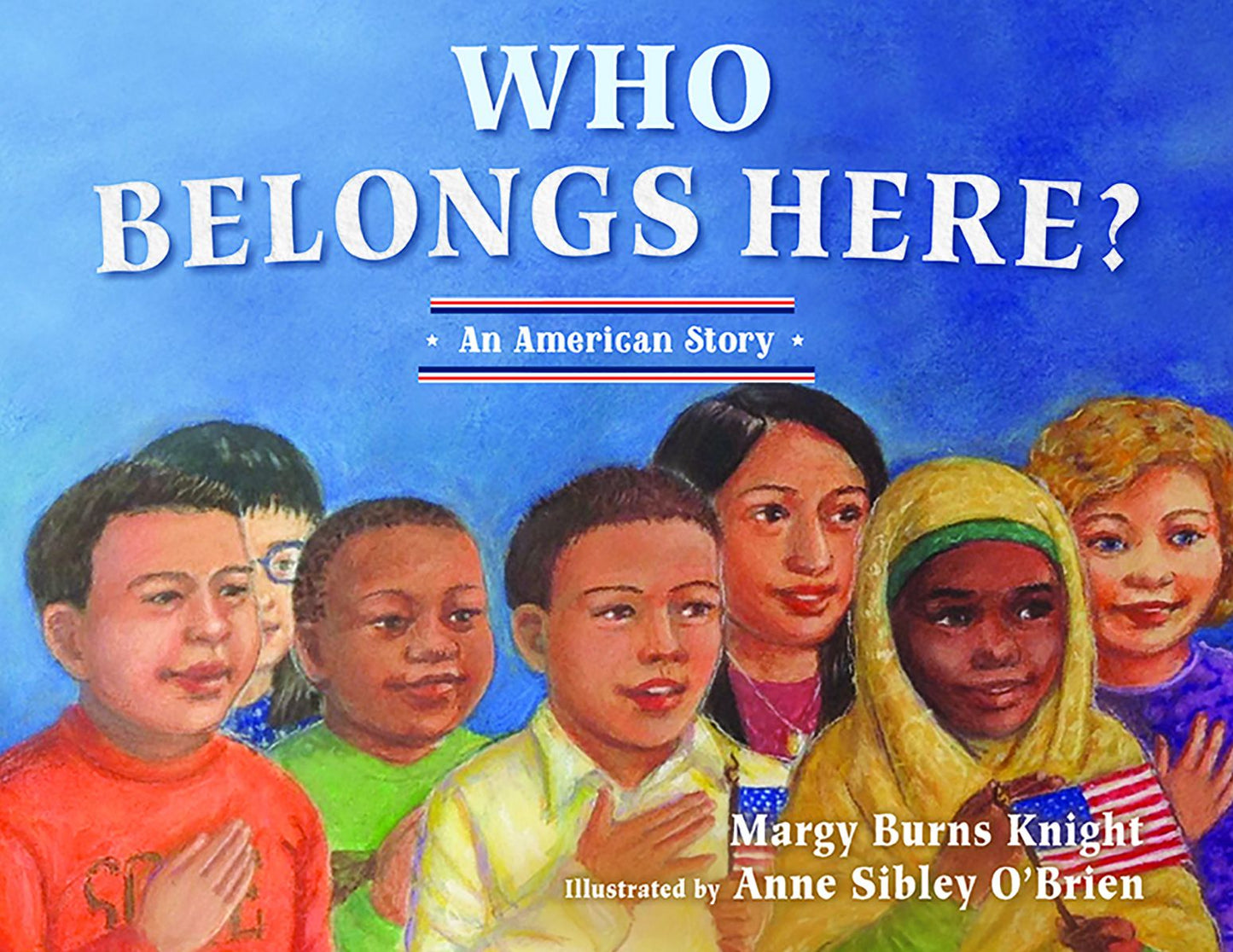 Who Belongs Here?: An American Story