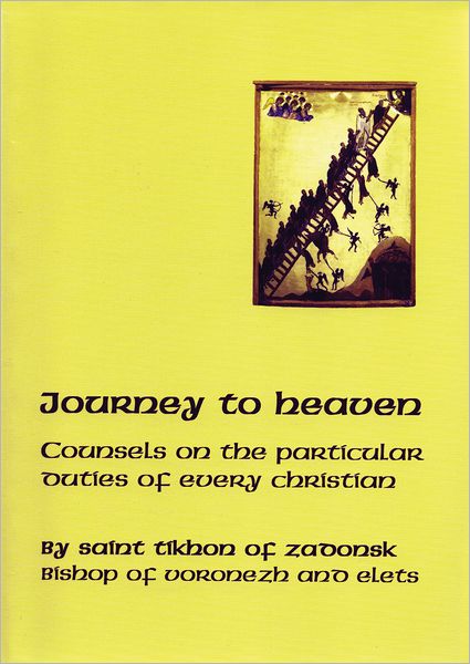 Journey to Heaven: Counsels on the Particular Duties of Every Christian