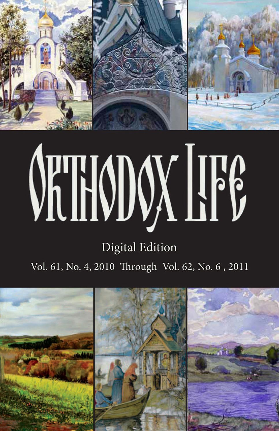 Orthodox Life: Digital Edition: Vol.61, No. 4, 2010 Through Vol. 62, No. 6, 2011