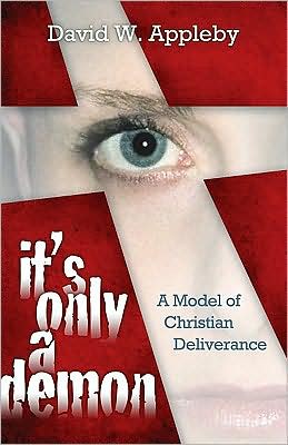 It's Only a Demon: A Model of Christian Deliverance