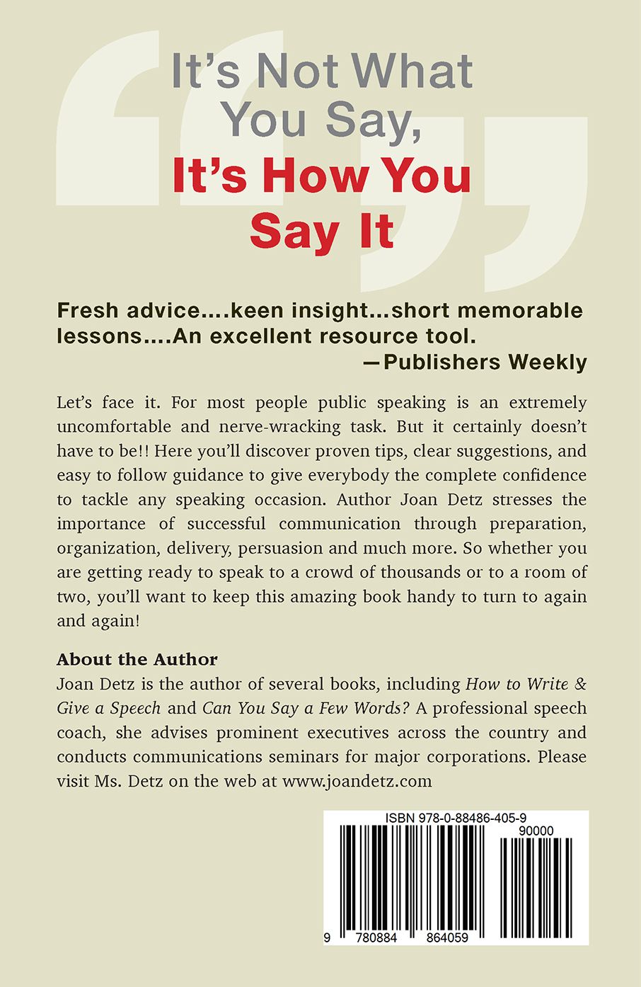It's Not What You Say, It's How You Say It: Ready-to-Use Advice for Presentations, Speeches and Other Speaking Occasions, Large and Small