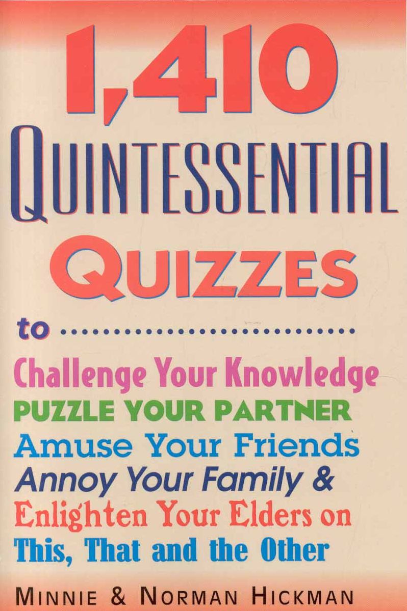 1410 Quintessential Quizzes,Revised and Updated