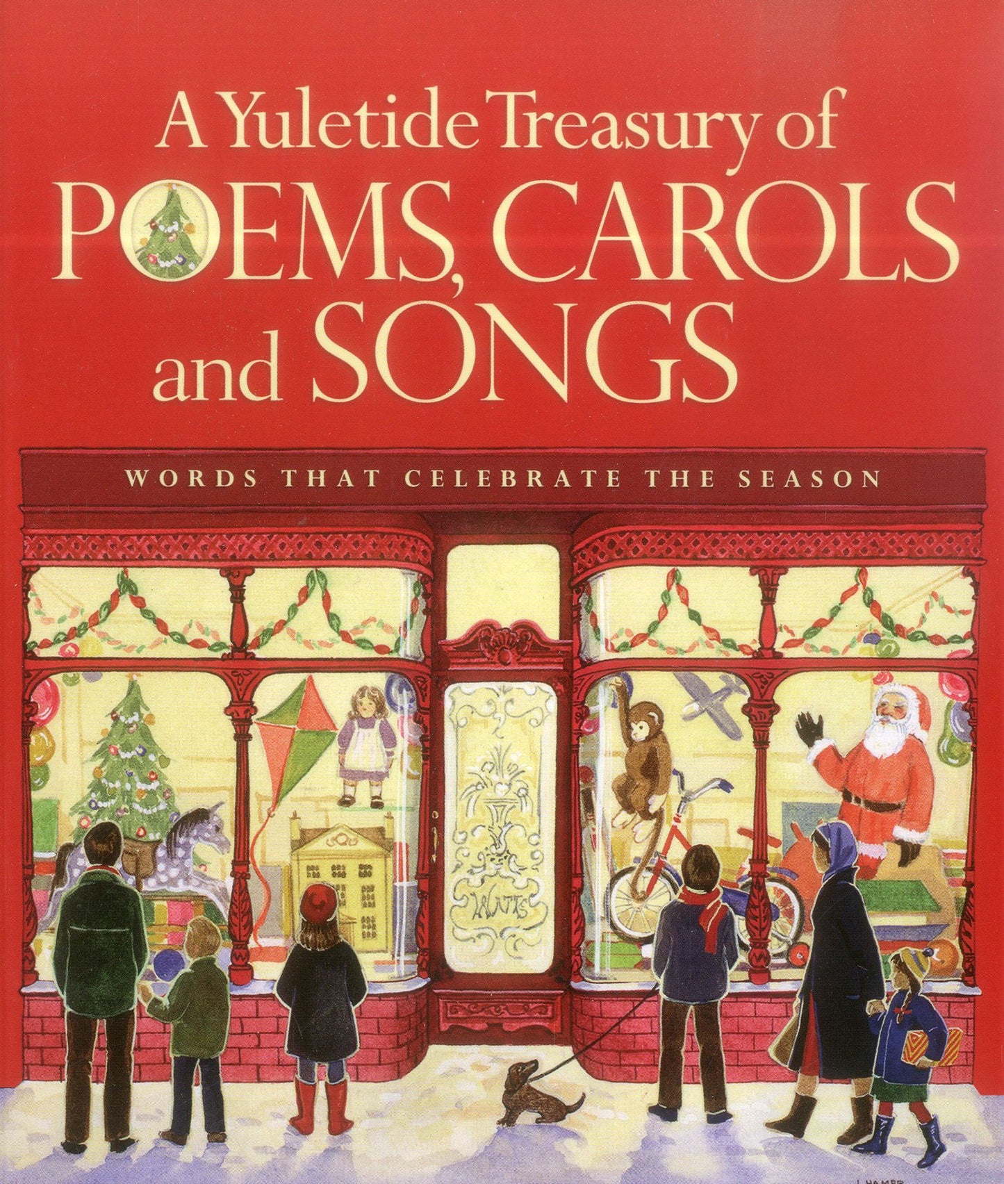 A Yuletide Treasury of Poems, Carols and Songs: Words That Celebrate the Season