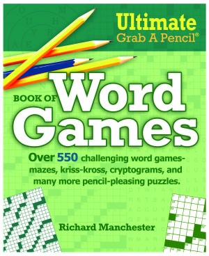 Ultimate Grab A Pencil Book of Word Games