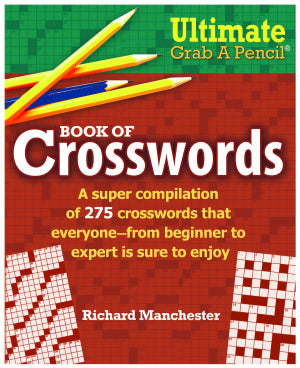Ultimate Grab A Pencil Book of Crosswords