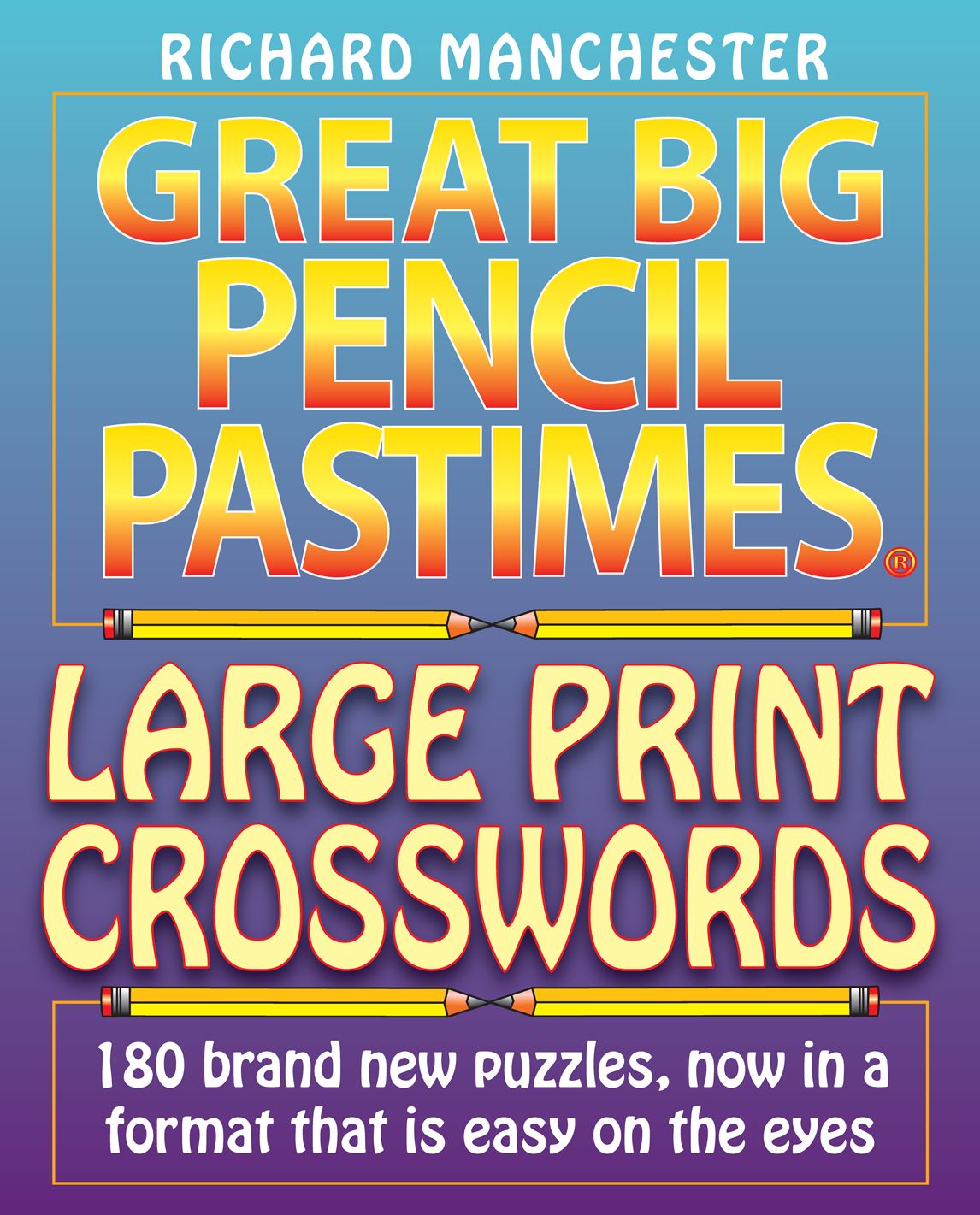 Great Big Pencil Pastimes Large Print Crosswords