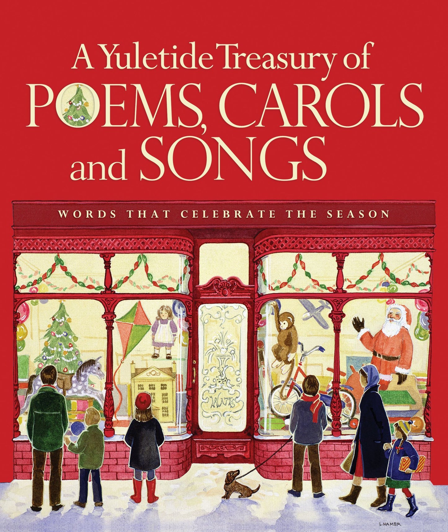 A Yuletide Treasury of Poems, Carols and Songs: Words that Celebrate the Season
