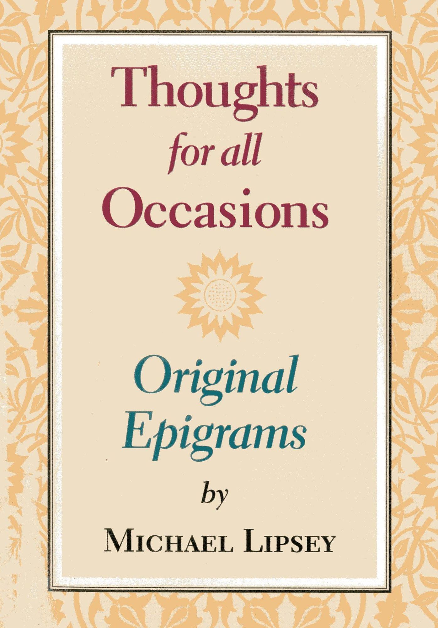Thoughts for All Occasions: Original Epigrams