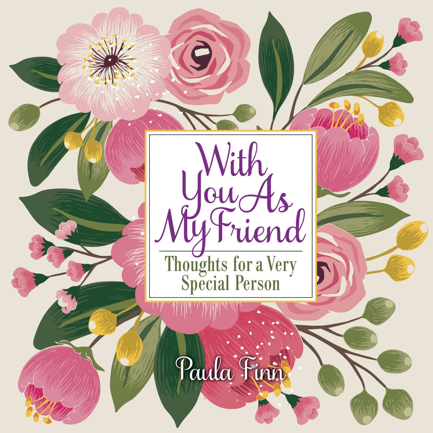 With You as My Friend: Thoughts for a Very Special Person
