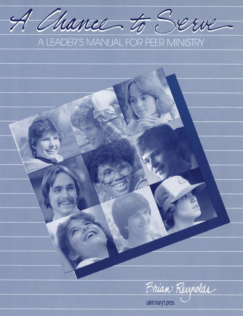 A Chance to Serve: A Leader's Manual for Peer Ministry